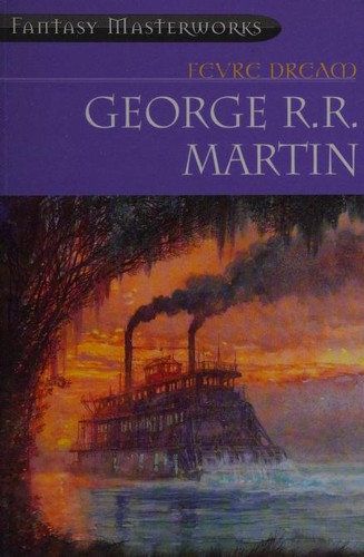 George R. R. Martin: Fevre Dream (Paperback, 2001, Gollancz)