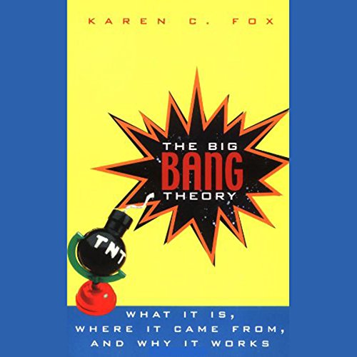 Karen C. Fox: The  Big Bang Theory (AudiobookFormat, 2010, Tantor Audio)