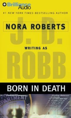 Nora Roberts: Born In Death (2012, Brilliance Corporation)