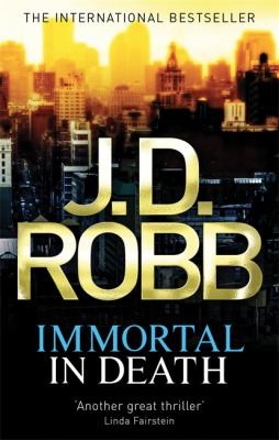 Nora Roberts: Immortal in Death JD Robb (2010, Piatkus Books)