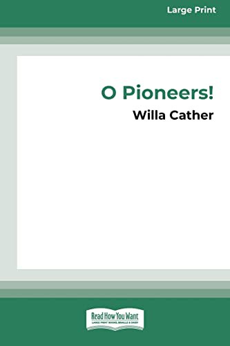 Willa Cather: O Pioneers! (Paperback, ReadHowYouWant)