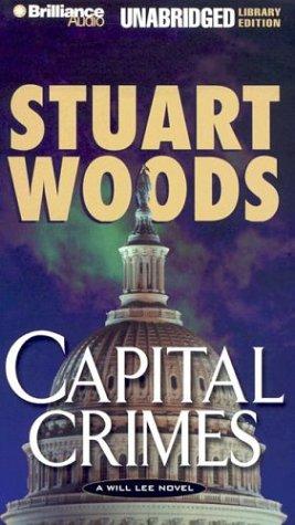 Stuart Woods: Capital Crimes (AudiobookFormat, 2003, Brilliance Audio Unabridged Lib Ed)