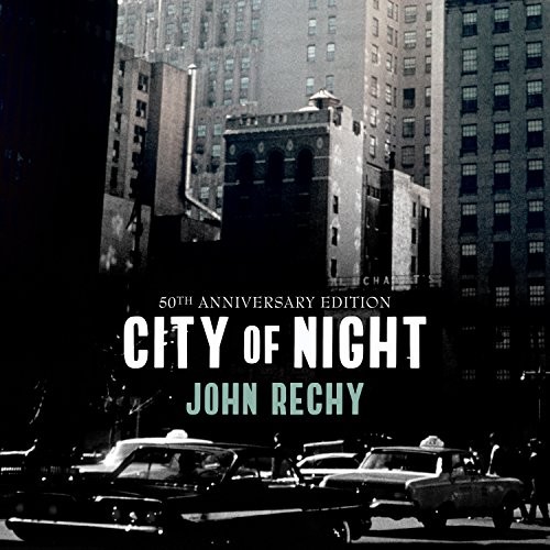 John Rechy: City of Night (2017, HighBridge Audio)