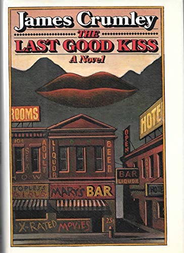 James Crumley: The last good kiss (1978, Random House)