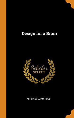 William Ross Ashby: Design for a Brain (Hardcover, Franklin Classics Trade Press)