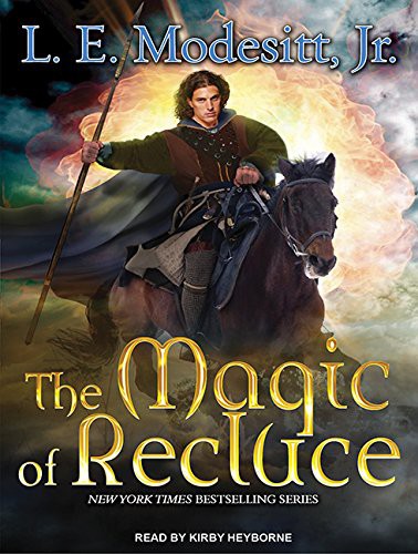 Kirby Heyborne, L. E. Modesitt, Jr.: The Magic of Recluce (AudiobookFormat, 2013, Tantor Audio)