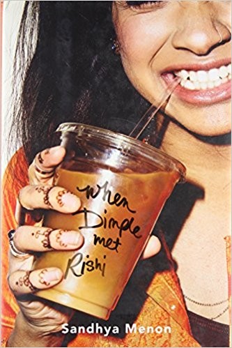 Sandhya Menon: When Dimple Met Rishi (2017, Simon Pulse)