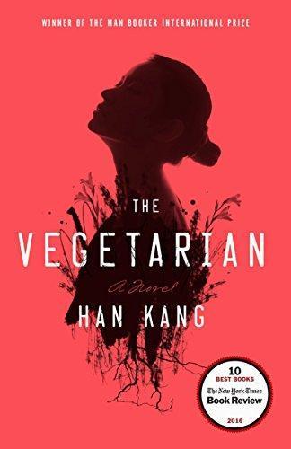 Han Kang: The Vegetarian (2016)