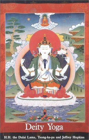 Tsongkhapa, Tsong-ka-pa, Dalai Lama, Jeffrey Hopkins: Deity yoga: in action and performance tantra (1987)