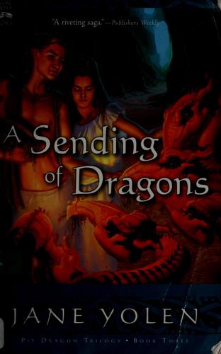 Jane Yolen: A sending of dragons (2004, Harcourt)