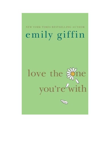 Emily Giffin: Love the one you're with (2008, Thorndike Press)