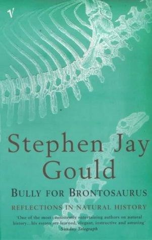 Stephen Jay Gould: Bully for Brontosaurus (Paperback, 2001, Vintage)