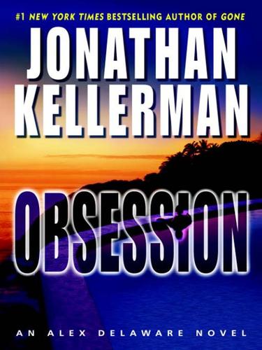 Jonathan Kellerman: Obsession (EBook, 2007, Random House Publishing Group)