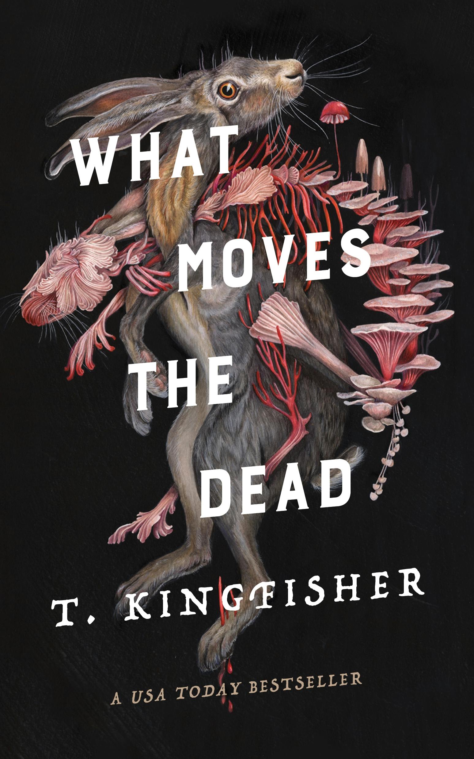 T. Kingfisher: What Moves the Dead (Hardcover, 2022, Tor Nightfire)