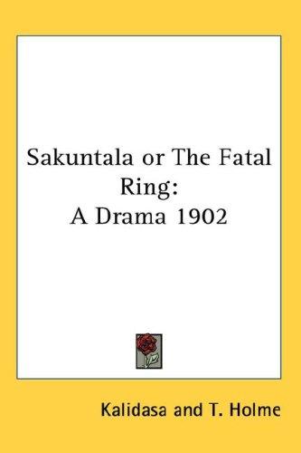 Kālidāsa: Sakuntala or The Fatal Ring (Hardcover, Kessinger Publishing, LLC)