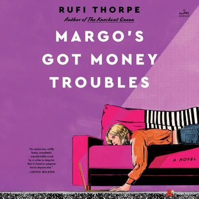 Rufi Thorpe: Margo's Got Money Troubles (AudiobookFormat, 2024, HarperCollins Publishers)