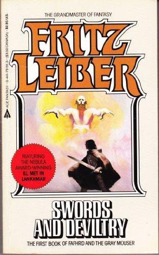 Fritz Leiber: Swords And Deviltry (The First Book of Fafhrd and the Gray Mouser) (1985)