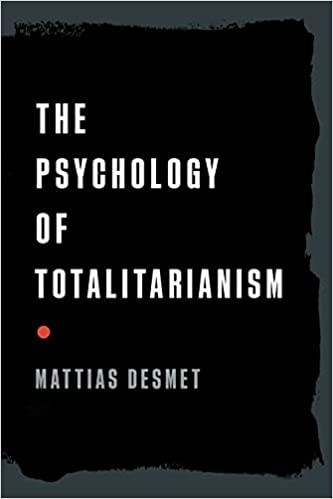 Mattias Desmet: The Psychology of Totalitarianism (Hardcover, 2022, Chelsea Green Publishing)