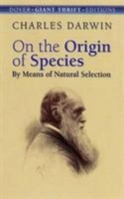 Charles Darwin: On the origin of species by means of natural selection, (2006)