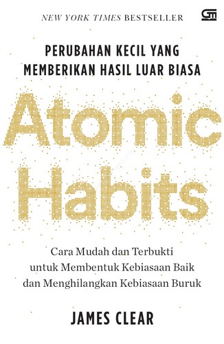 James Clear: Atomic Habits (Hardcover, Indonesian language, Gramedia Pustaka Utama)