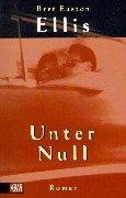 Bret Easton Ellis: Unter Null. (Paperback, German language, 1999, Kiepenheuer & Witsch)