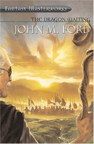 John M. Ford: The Dragon Waiting  (Paperback, 2002, Gollancz, Orion Publishing Group, Limited)