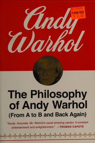 Andy Warhol: The philosophy of Andy Warhol (2006, Harcourt)