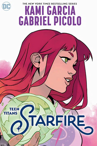 Kami Garcia: Teen Titans: Starfire (GraphicNovel, 2024, DC Comics)