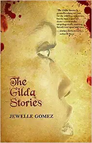 Jewelle Gomez: The Gilda stories (2016)