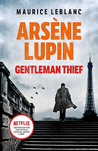 Maurice Leblanc: Arsène Lupin, Gentleman-Thief (Paperback, 2021, Orion)