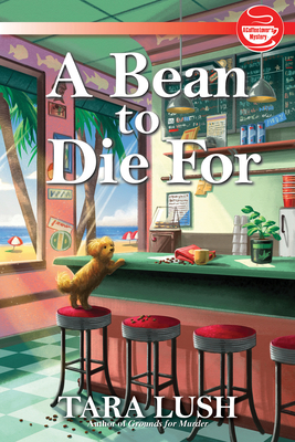 Tara Lush: A Bean to Die For (Hardcover, 2024, Crooked Lane Books)