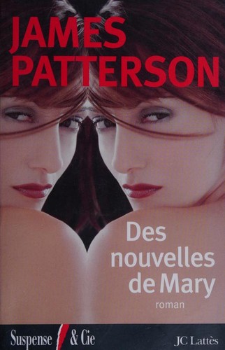 James Patterson: Des nouvelles de Mary (French language, 2008, JC Lattès)