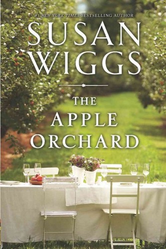 Susan Wiggs: The apple orchard (2013, Mira Books)