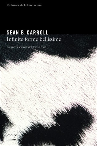 Sean B. Carroll: Infinite forme bellissime (Italian language, 2008, Codice Edizioni)