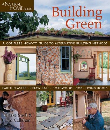 Clarke Snell: Building green (2005, Lark Books)