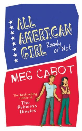 Meg Cabot: All-American Girl (Paperback, 2005, MACMILLAN CHILDREN'S)