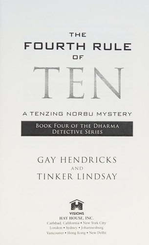 Gay Hendricks: The fourth rule of ten (2015, Visions, Hay House, Inc.)