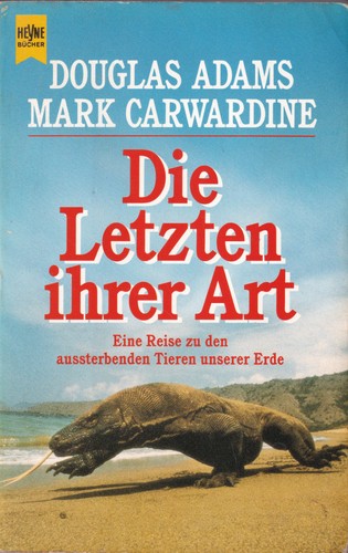 Douglas Adams, Mark Carwardine: Die Letzten ihrer Art (Paperback, German language, 1997, Wilhelm Heyne Verlag)