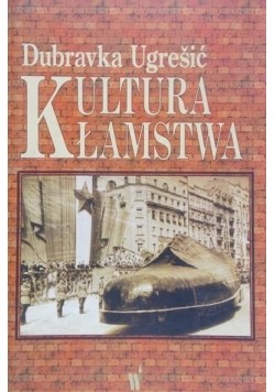 Dubravka Ugrešić: Kultura kłamstwa (Paperback, Polish language, 1998, Wydawnictwo Dolnośląskie)