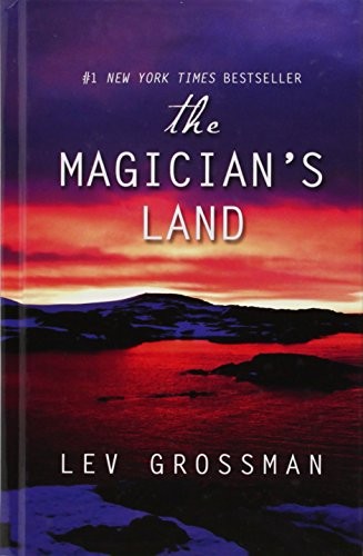 Lev Grossman: The Magician'S Land (Hardcover, 2014, Thorndike Press)