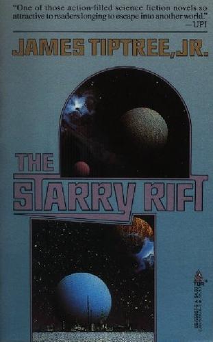 James Tiptree, Jr.: The Starry Rift (Paperback, 1989, Tom Doherty Associates, Tor Books)