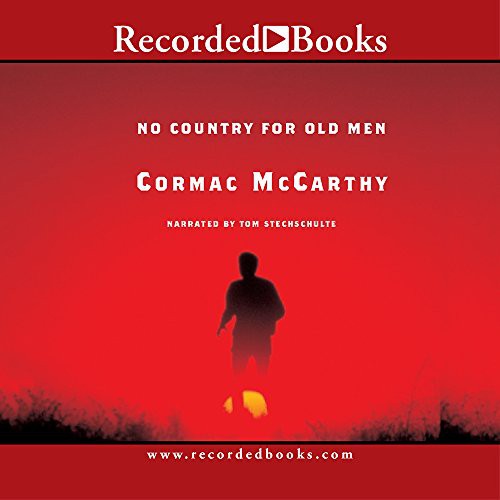 Cormac McCarthy, Tom Stechschulte: No Country for Old Men (AudiobookFormat, 2005, Recorded Books, Inc.)