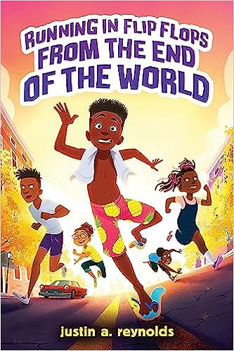 Justin A. Reynolds: Running in Flip-Flops from the End of the World (2024, Scholastic, Incorporated)