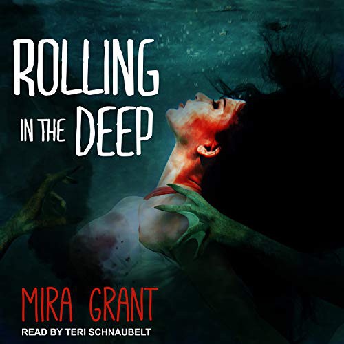 Seanan McGuire, Teri Barrington: Rolling in the Deep (AudiobookFormat, 2019, Tantor Audio)