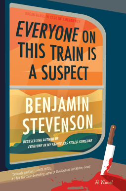 Benjamin Stevenson: Everyone on This Train Is a Suspect (2024, Penguin Books, Limited)