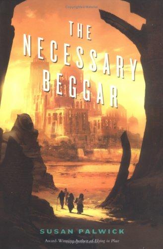 Susan Palwick: The necessary beggar (2005, Tor)