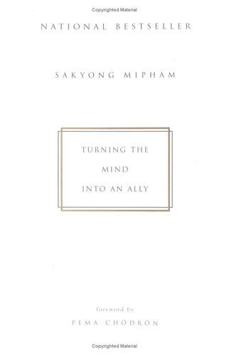 Sakyong Mipham: Turning the Mind Into an Ally (Paperback, 2004, Riverhead Trade)