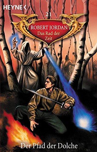 Robert Jordan: Das Rad der Zeit 21: Der Pfad der Dolche (German language, 1999, Heyne Verlag)