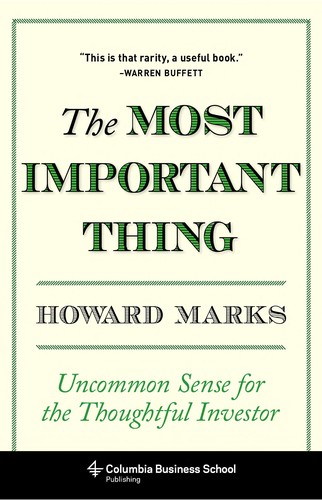 Howard Marks: The most important thing (2011, Columbia University Press)