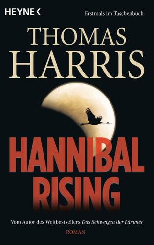 Thomas Harris: Hannibal Rising (Paperback, German language, 2008, Heyne Verlag)